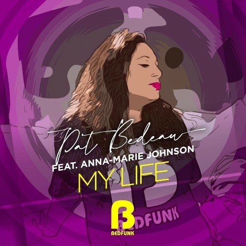 VA - Pat Bedeau feat Anna-Marie Johnson - My Life (2022) (MP3)