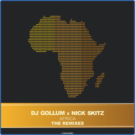 DJ Gollum x Nick Skitz - Africa The Remixes (2022)