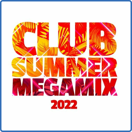 VA - Club Summer Megamix 2022 (2022)