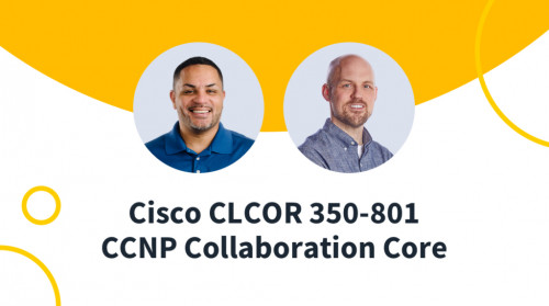 CBTN - Cisco CCNP Collaboration Core (350-801)