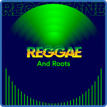 VA - Reggae and Roots (2022)