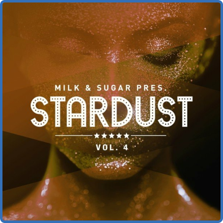 Milk & Sugar - Milk & Sugar Pres  Stardust Vol  4 (2CD) (2022)
