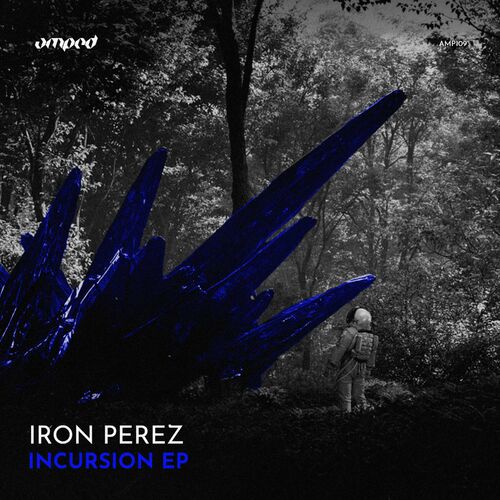 VA - Iron Perez - Incursion EP (2022) (MP3)