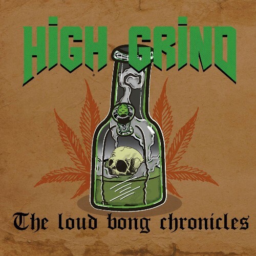 High Grind - The Loud Bong Chronicles (2022)