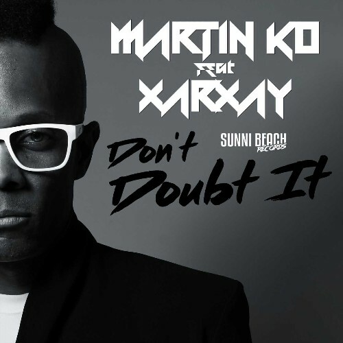 VA - Martin KO Feat Xarxay - Don't Doubt It (2022) (MP3)