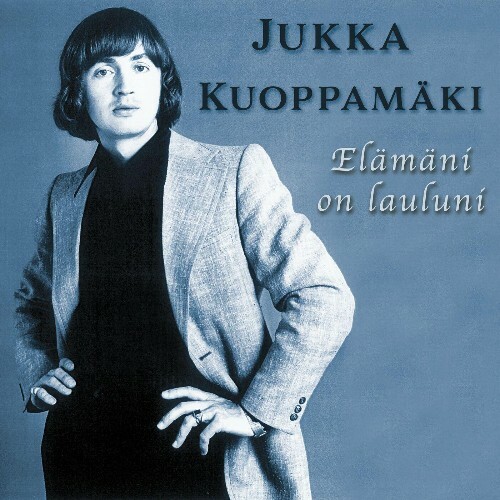 Jukka Kuoppamäki - Eämäni on lauluni (2022)