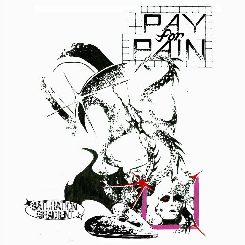 Pay For Pain - Saturation Gradient (2022)