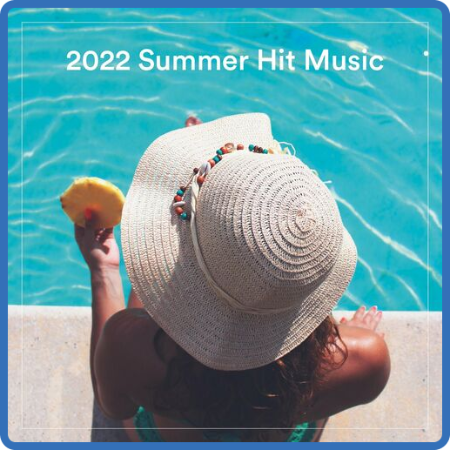 VA - 2022 Summer Hit Music (2022)