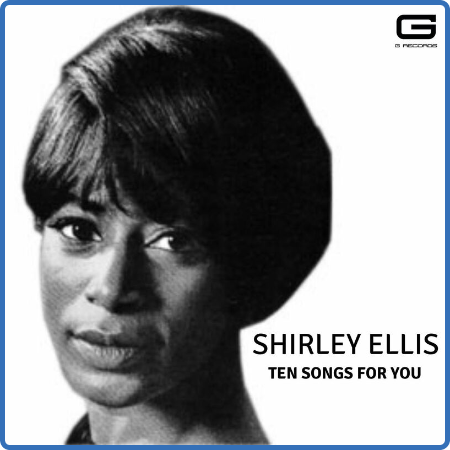 Shirley Ellis - Ten songs for You (2022)