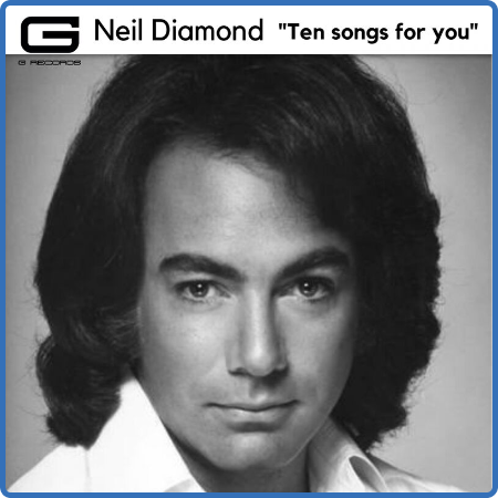 Neil Diamond - Ten Songs for You (2022)