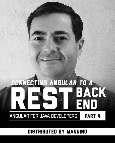 Connecting Angular to a REST Back End (Angular for Java  Developers - Part 4) 178084190616ed78c7b93f73eb39f922