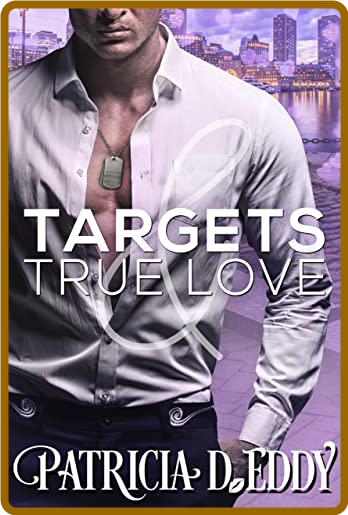 Targets and True Love - Patricia D  Eddy