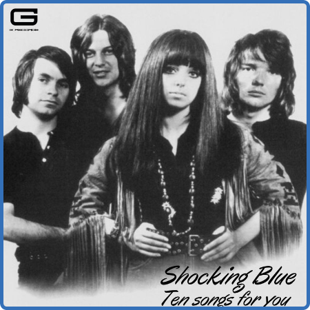 Shocking Blue - Ten songs for You (2022)