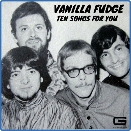 Vanilla Fudge - Ten Songs for You (2022)