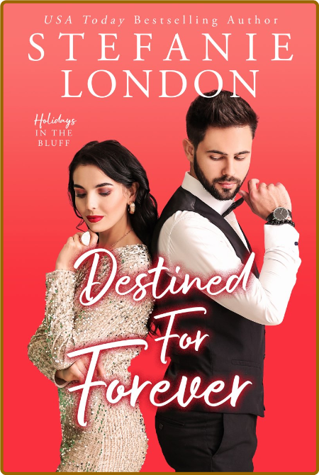 Destined For Forever - Stefanie London 0c062876cb28f1a27b97595b49bfb047