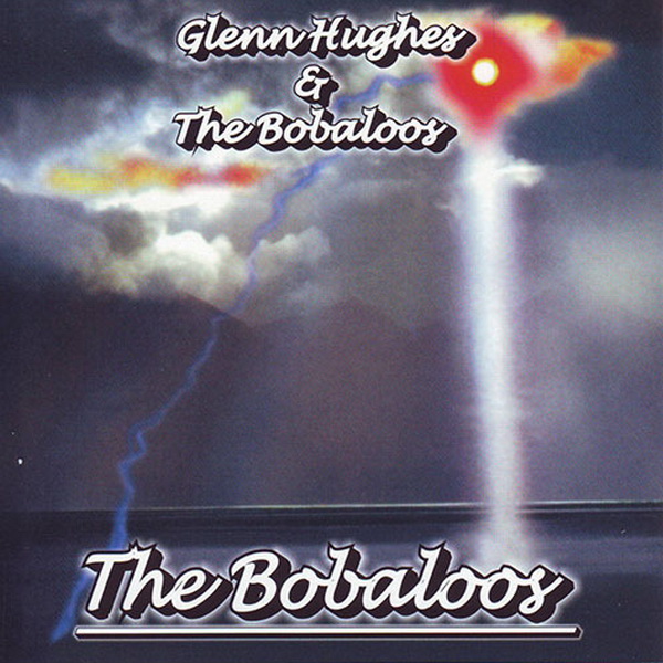 Glenn Hughes & The Bobaloos - The Bobaloos 2000