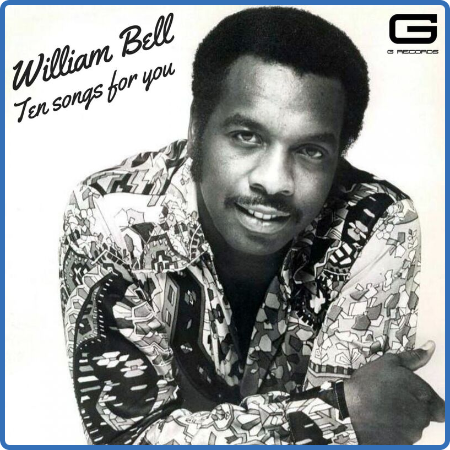 William Bell - Ten songs for You (2022)