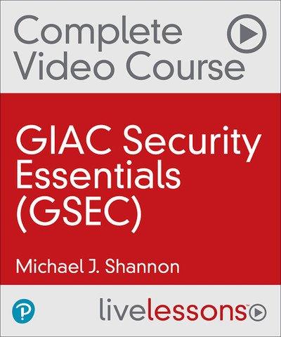 LiveLessons - GIAC Security Essentials  (GSEC)
