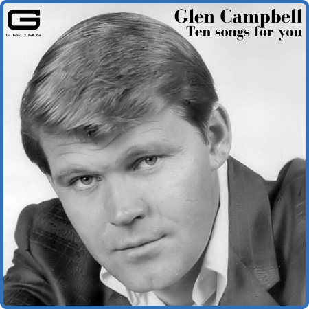 Glen Campbell - Ten songs for You (2022)