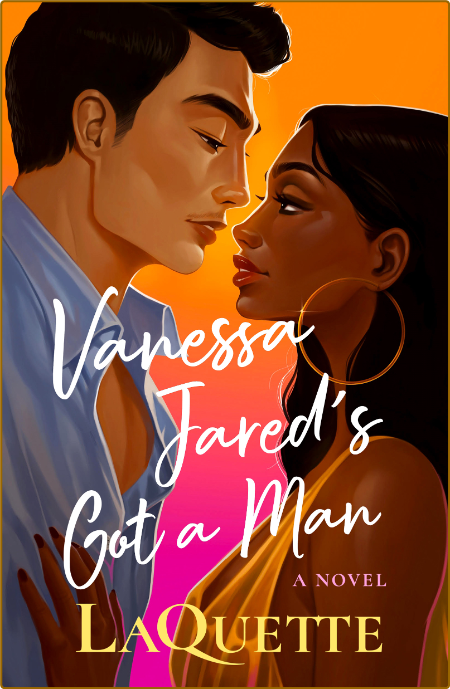 Vanessa Jareds Got a Man - LaQuette