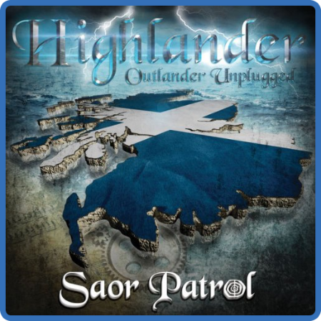 Saor Patrol - Highlander, Outlander Unplugged