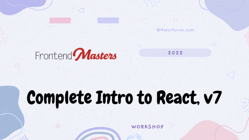 FrontendMasters - Complete Intro to React v7