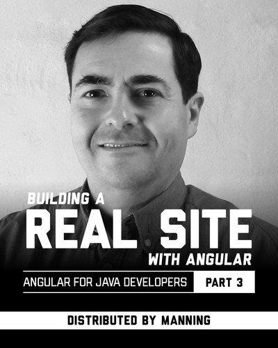 Building a Real Site with Angular (Angular for Java  Developers - Part 3)