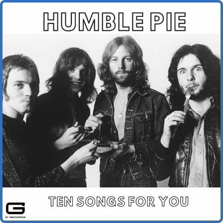 Humble Pie - Ten Songs for You (2022)