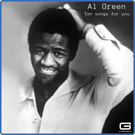 Al Green - Ten Songs for You (2022)