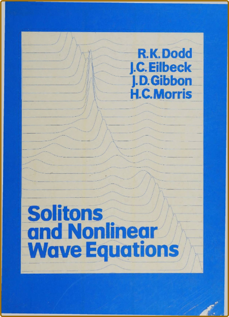 Dodd R  Solitons and Nonlinear Wave Equations 1982