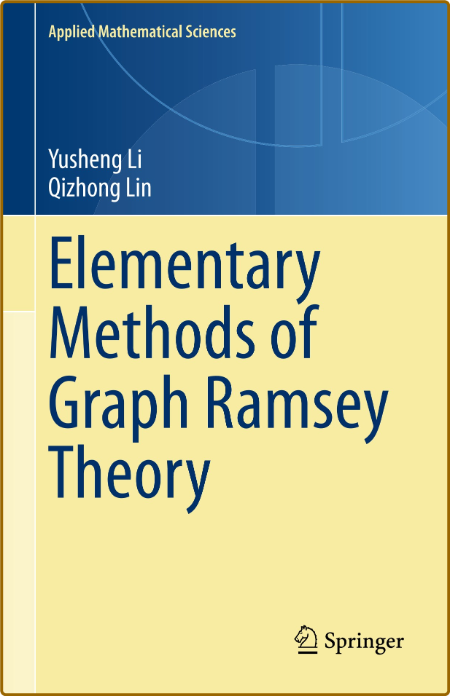 Li Y  Elementary Methods of Graph Ramsey Theory 2022