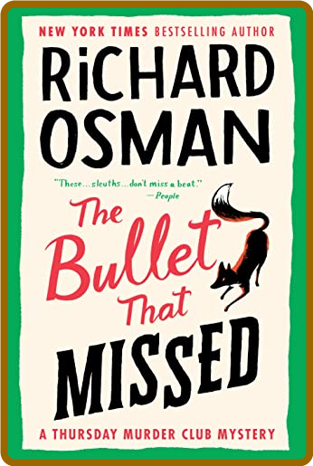 The Bullet That Missed by Richard Osman  28eb35db9f0445d946350ab59c5f9812