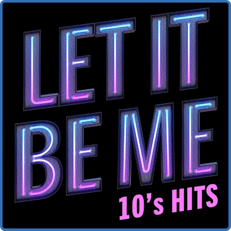 Various Artists - Let It Be Me - 10's Hits (2022)