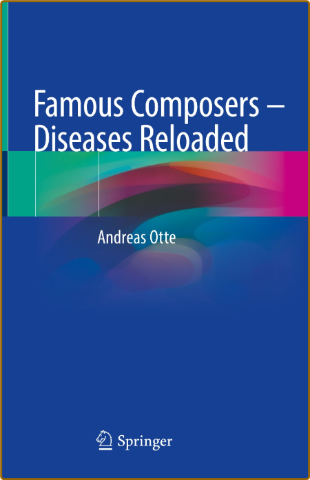 Otte A  Famous Composers  Diseases Reloaded 2022