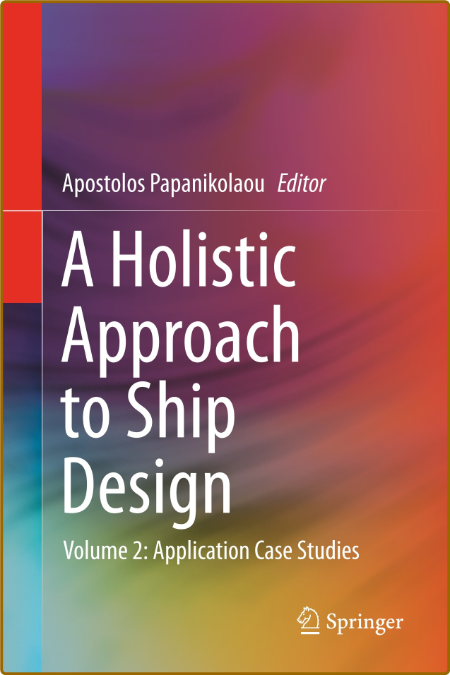 Papanikolaou A  A Holistic Approach to Ship Design Vol 2  2021