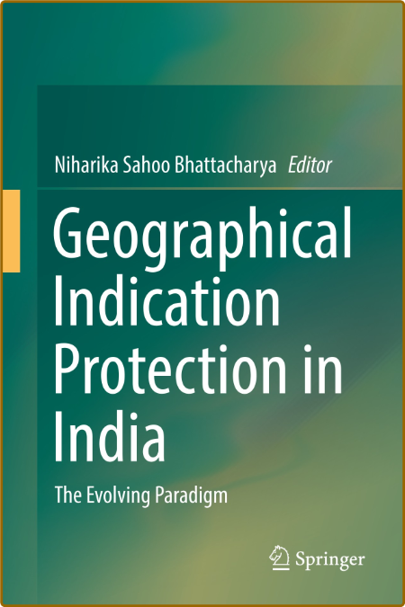 Geographical Indication Protection in India - The Evolving Paradigm