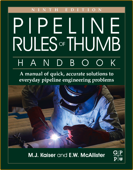 Pipeline Rules of Thumb Handbook - A Manual of Quick, Accurate Solutions to Every...