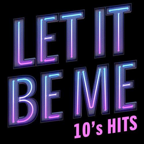 Let It Be Me - 10s Hits (2022)