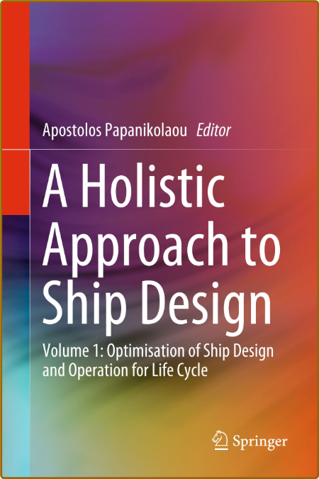 Papanikolaou A  A Holistic Approach to Ship Design Vol 1  2019