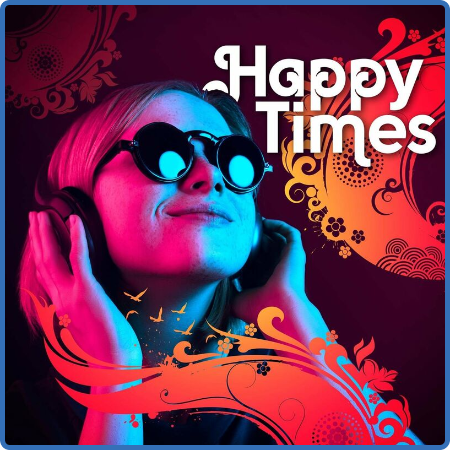 Various Artists - Happy Times (2022)