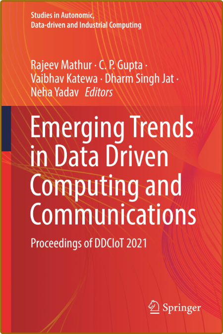  Emerging Trends in Data Driven Computing and Communications - Proceedings of DDCIoT 2021