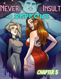 NickEronic -Never Insult a Repecki Chapter 5 Porn Comic