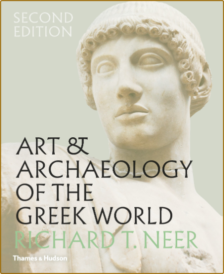 Art & Archaeology of the Greek World - A New History, c  2500 - c  150 BCE, 2nd E...