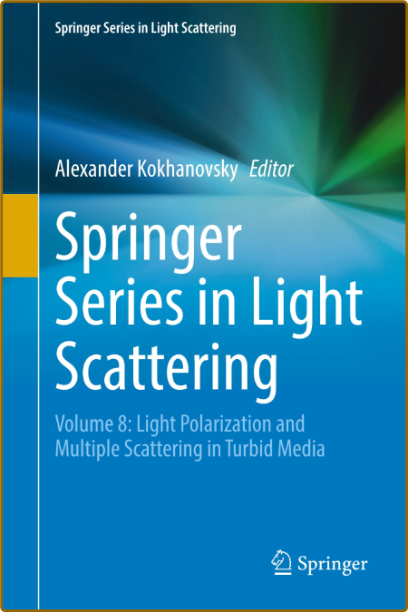 Springer Series in Light Scattering Volume 8 - Light Polarization and Multiple Sc...