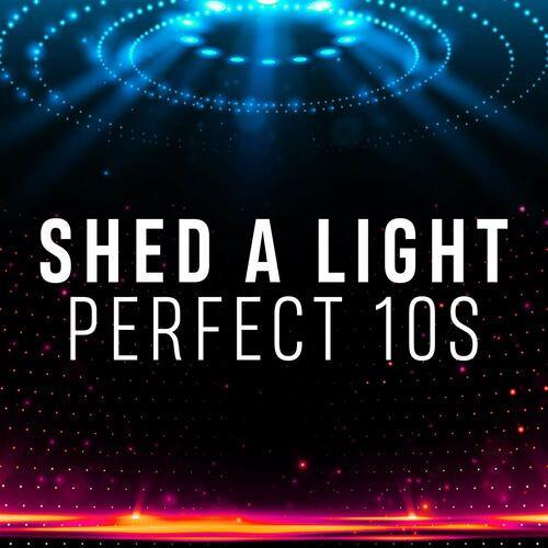Shed a Light - Perfect 10s (2022)