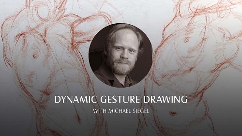 Dynamic Gesture Drawing with Michael Siegel