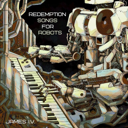 VA - JAMES I.V. - Redemption Songs For Robots (2022) (MP3)