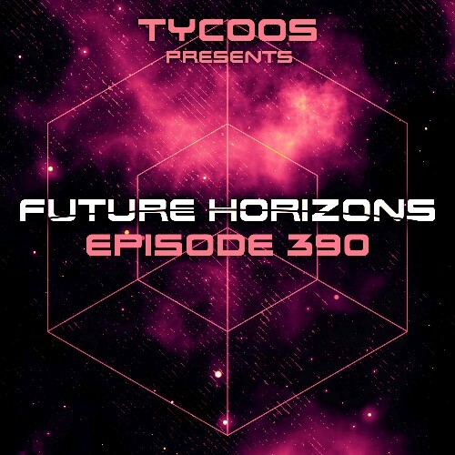 Tycoos - Future Horizons 390 (2022-09-21)