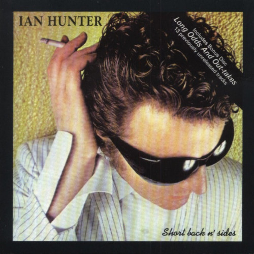 Ian Hunter - Short Back N' Sides, (2CD) 1981 (Reissue 1995)