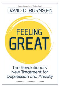 Feeling Great The Revolutionary New Treatment for Depression and Anxiety